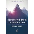 Hope On The Brink Of Destruction: A Study Of Isaiah