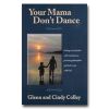 Your Mama Don't Dance