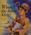Where's The Baby King?