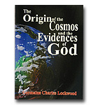 Origin Of The Cosmos And The Evidences Of God, The