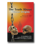 Truth About Human Origins, The