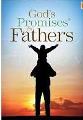 God's Promises For Fathers: New King James Version