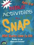 Bible Activities In A Snap: Bible Stories Come To Life