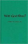 Will God Run