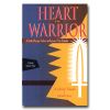 Heart of the Warrior a Battle Plan for Fathers to Reclaim Their Families