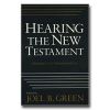 Hearing the New Testament: Strategies for Interpretation - 2nd Edition