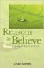 Reasons To Believe: A Survey Of Christian Evidences - G55610