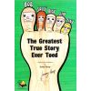 Greatest True Story Ever Toed, The