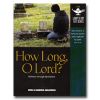 How Long, O Lord? Hebrews-Revelation