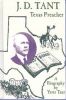 J. D. Tant: Texas Preacher - A Biography By Yater Tant