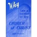 Why I Am A Member Of The Church Of Christ - PB