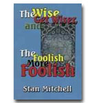 Wise Get Wiser, And The Foolish More Foolish