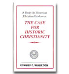 Case For Historic Christianity, The