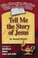 Matthew, Mark, Luke & John - Tell Me The Story Of Jesus