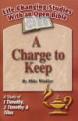 1 & 2 Timothy & Titus - Charge To Keep, A