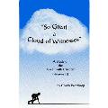 So Great A Cloud Of Witness: A Study Of The Great Faith Chapters (Hebrews 11)