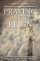 Praying In The Reign