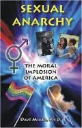 Sexual Anarchy: The Moral Implosion Of America