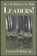 All Christians Are Leaders!