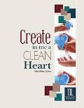 Truth In Life - Create In Me A Clean Heart - 80337