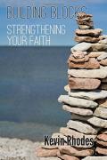 Building Blocks: Strengthening Your Faith