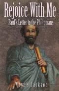 Rejoice With Me: Paul's Letter To The Philippians