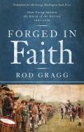 Forged In Faith: How Faith Shaped The Birth Of The Nation 1607-1776