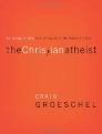 Christian Atheist, The: Believing In God But Living As If He Doesn't Exist