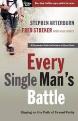 Every Single Man's Battle: Staying On The Path Of Sexual Purity