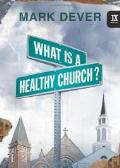 What Is A Healthy Church?