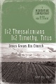 Meditative Commentary Series: Thessalonians, Timothy & Titus: Jesus Grows His Church