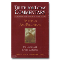 Commentary - Truth For Today: 52 - Ephesians And Philippians