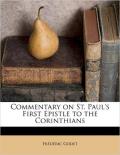 Commentary - Commentary On St. Paul's First Epistle To The Corinthians - Godet