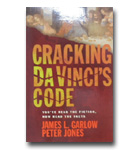 Cracking Da Vinci's Code: You've Read The Fiction, Now Read The Facts
