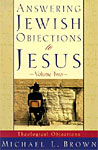 Answering Jewish Objections To Jesus: Theological Objections - Vol 2