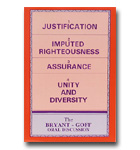 Bryant - Goff Discussion On Justification, Imputed Righteousness, Assurance, Uni