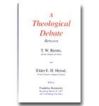 Theological Debate Between T.W. Brents And Elder E.D. Herod