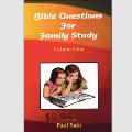 Bible Questions For Family Study - Vol 1