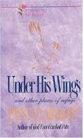Under His Wings And Other Places Of Refuge
