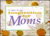 Heart of God, A - Inspiration For Moms