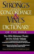 New Strongs Concise Concordance And Vines Concise Dictionary Super Saver
