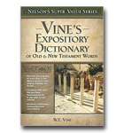 Vine's Expository Dictionary Of The Old And New Testament Words