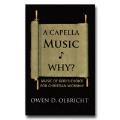 Acapella Music Why?: Music Of God's Choice For Christian Worship