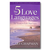 Five Love Languages, The: How To Express Heartfelt Commitment To Your Mate