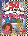 50 Bible Activities For Creative Minds - Grades 3-6