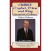Christ: Prophet, Priest and King - An Analysis Of Hebrews - Hardback