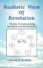 Commentary - Realistic View Of Revelation: The Key To Understanding Revelation