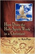 How Does The Holy Spirit Work In A Christian