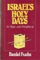 Israel's Holy Days: In Type And Prophecy