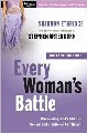 Every Woman's Battle: Discovering God's Plan For Sexual And Emotional Fulfillment
